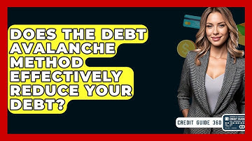 Does The Debt Avalanche Method Effectively Reduce Your Debt? - CreditGuide360.com