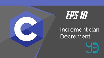 Pemrograman C [Dasar] - Increment dan Decrement #10