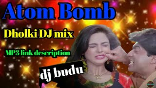 Atom Bomb Dholki DJ mix DJ johir Disco 2 DJ Boss