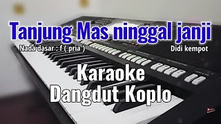 Karaoke Tanjung Mas Ninggal Janji (didi kempot) nada pria