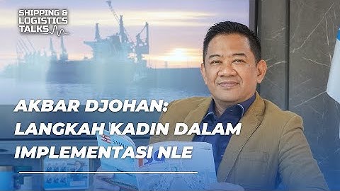 Akbar Djohan: Langkah KADIN Dalam Implementasi NLE