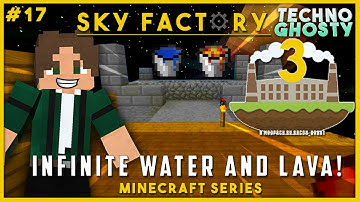 SKYFACTORY 3: INFINITE WATER AND LAVA! #17 (Minecraft)