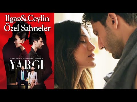 Yargı 9. Bölüm | Ilgaz & Ceylin Özel Sahneler