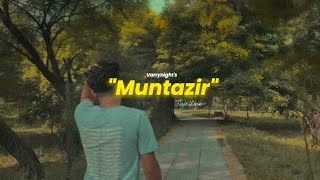 Muntazir - Varrynight | Unreturned love - One sided