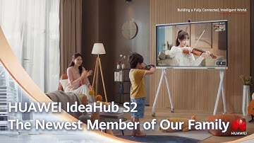 HUAWEI IdeaHub S2 – The Newest Member of Our Family