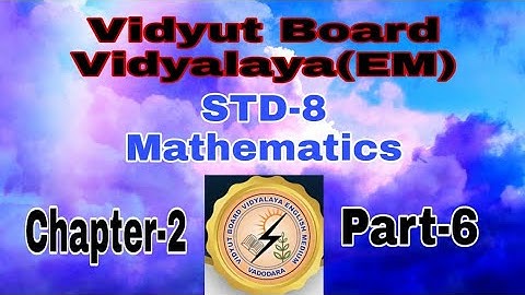 909.Std-8,Mathematics,Chapter-2,Part-6 | Vidyut Board Vidyalaya | BHAGYESH THAKKAR