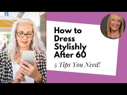 5 Fun Tips for Dressing Stylishly After 60 - YouTube