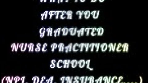 NURSE PRACTITIONER STEPS AFTER GRADUATION (DEA, NPI, INSURANCE...)