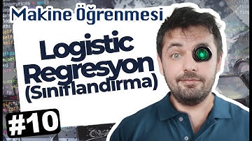 10 - Logistic Regresyon (Sınıflandırma) - Makine Öğrenmesi Dersleri