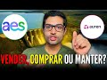 O que fazer com as aes de auren energia e aes brasil  aure3 aesb3