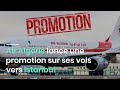 Air algrie lance une promotion sur ses vols vers istanbul