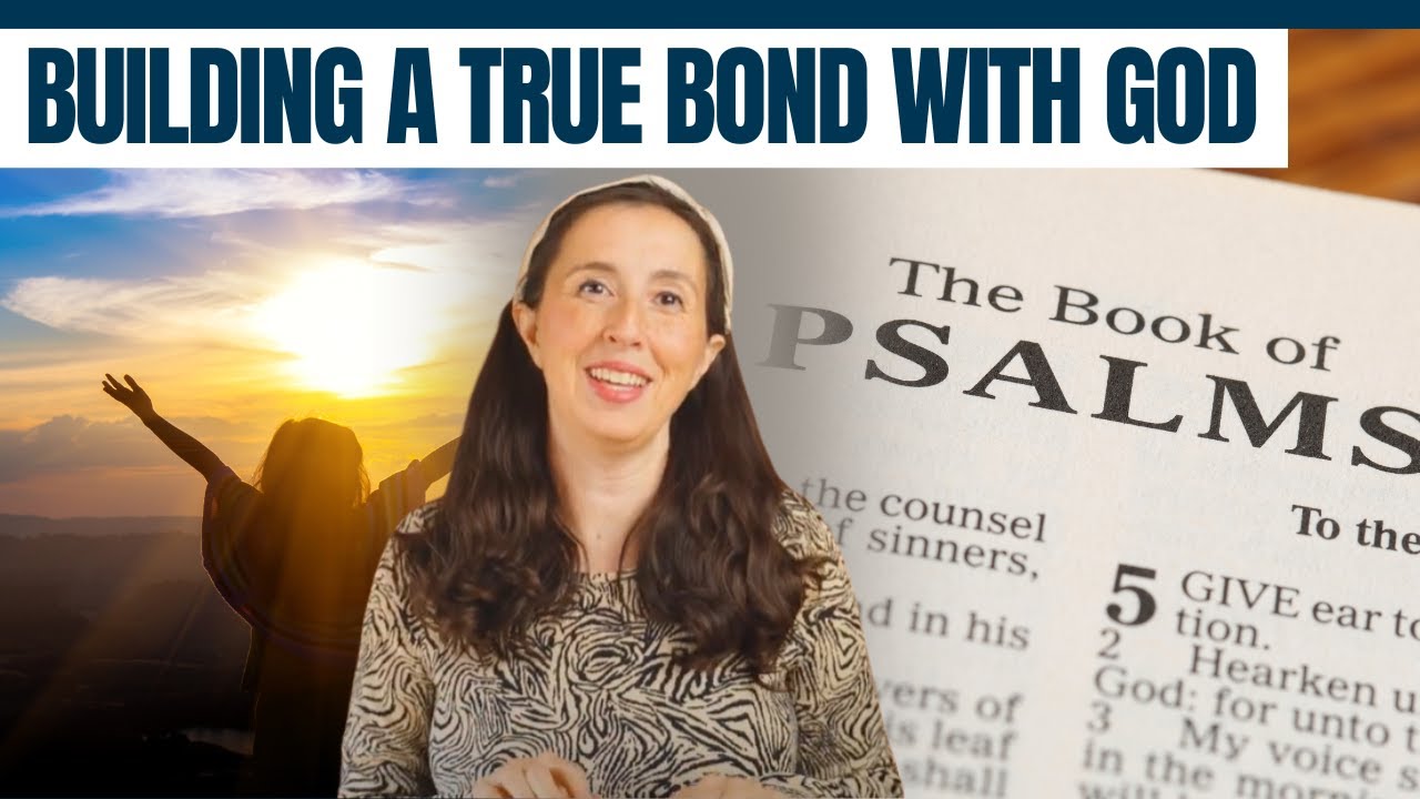 Psalm 27 in Elul: How to Build a Real Relationship with Hashem - Tehila Gimpel: Land of Israel