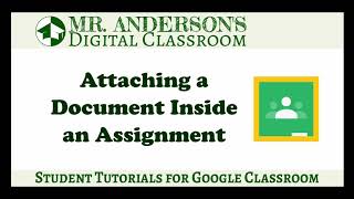 Attaching a Document Inside an Assignment - Student Tutorials for Google Classroom