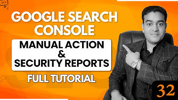 Manual Action and Security Reports in Google Search Console | SEO Full course in English #seocourse
