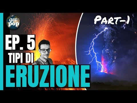 LA SPIEGAZIONE DI TUTTI I TIPI DI ERUZIONE - Parte-1