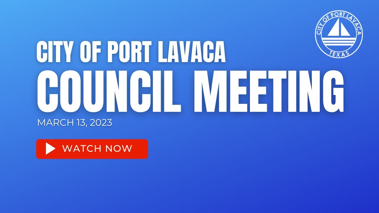 Port Lavaca City Council 031323 YouTube
