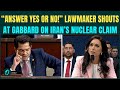 “YES or NO?” Trump’s Aide Gabbard UNDER FIRE in Explosive Hearing on Iran’s New Nuclear Threat