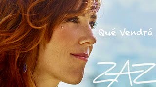 Qué Vendrá -  ZAZ (Subt. en español)