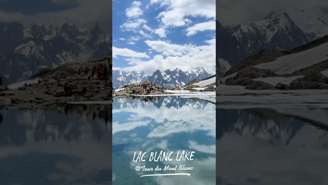 Lac Blanc Lake, Fenêtre d’Arpette pass, Aiguille du Midi. The highlights of the Tour du Mont Blanc.