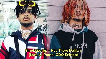 Smokepurpp - Hey There Delilah (feat. Lil Pump) CDQ Snippet