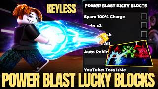 💥 BEST Power Blast Lucky Blocks Script 2026 🔥 Spam 100% Charge &amp; OP Features