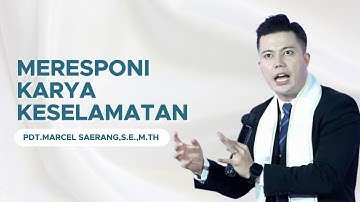 Meresponi Karya Keselamatan || Pdt.Marcel Saerang,S.E.,M.Th