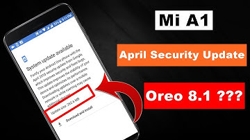 Mi A1 April Security Patch Release April || OTA Update  For Xiaomi Mi A1
