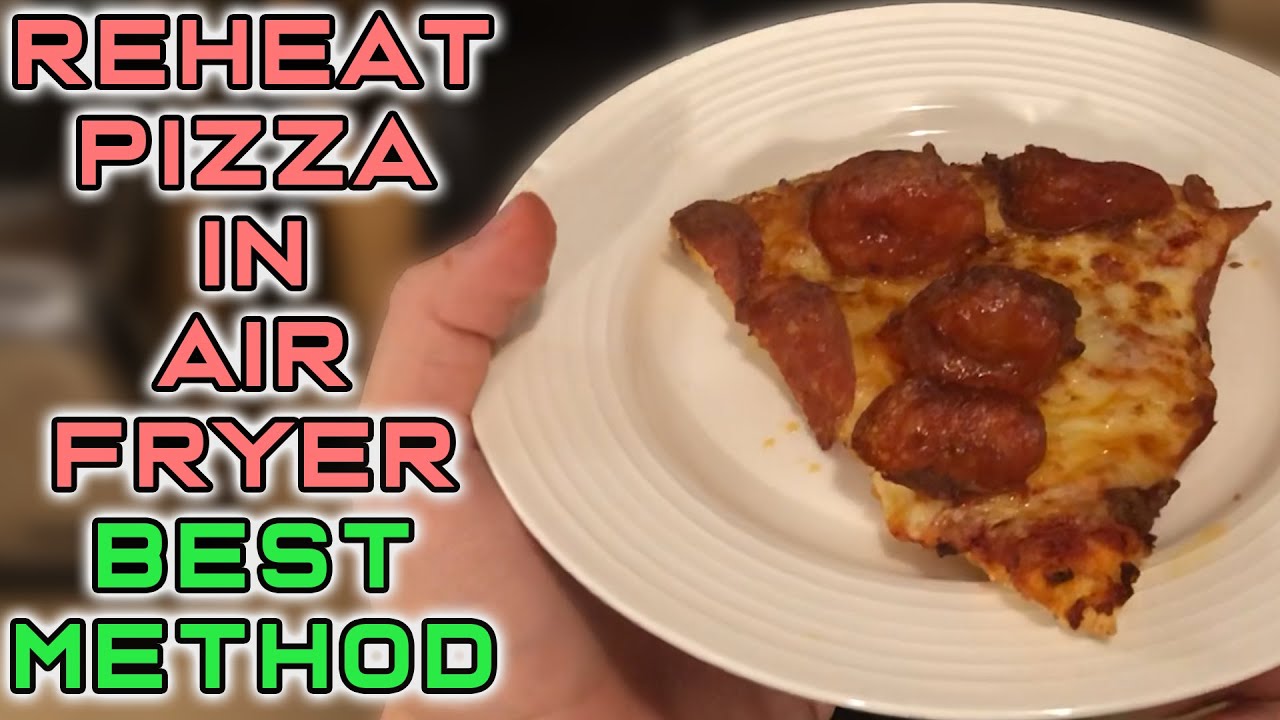 How to Reheat Pizza in Air Fryer? - Also The Crumbs Please