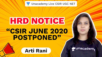 LATEST UPDATE | CSIR June 2020 POSTPONED | HRD Public Notice CSIR | Unacademy Live CSIR UGC NET