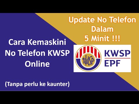 Cara Kemaskini No Telefon KWSP Online Dalam 3 Minit !!!