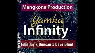 John Jay x Duncan x Dave Blunt  - Yamka Infinity _ 2021 _ Proudby: John Jay _ Mangkona Production.🌟⭐