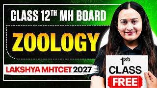🔥Biology- Zoology First Free Class LIVE 🚨 Lakshya MHTCET 2027  #mhtcet2027