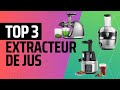 Top 3 les meilleurs extracteurs de jus