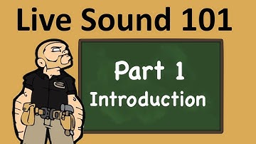 Live Sound 101: Introduction