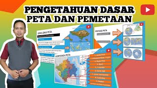 Pengetahuan Dasar Peta , Peta dan Pemetaan - Materi Pembelajaran Geografi