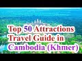 cambodia travel,  Things to do in Cambodia, Top 50 Attractions Travel Guide in Cambodia