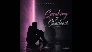 PABINCHO – Speaking to Shadows🎧 Official Audio