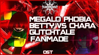 [Glitchtale] Megalo Phobia: Betty VS Chara Battle Theme [Fanmade]