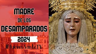 María Stma. Madre de los Desamparados en Campana 2024 - Hdad. San Esteban - Martes Santo Sevilla