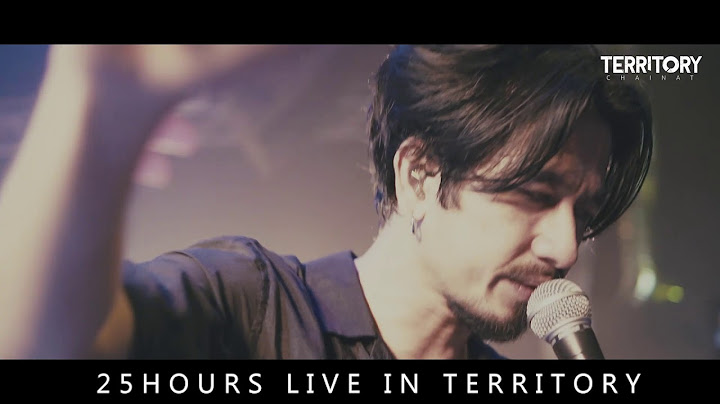 ทำได้เพียง : 25hours LIVE IN TERRITORY