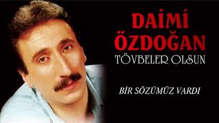 Daimi Özdoğan - Bir Sözümüz Vardı Resimi