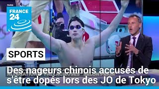 Des nageurs chinois accusés de s'être dopés lors des JO de Tokyo • FRANCE 24