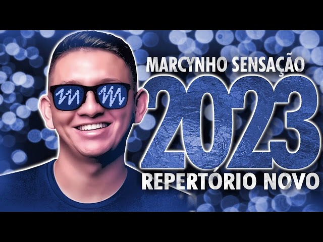 MARCYNHO SENSAÇÃO - MÚSICAS NOVAS 2023 class=