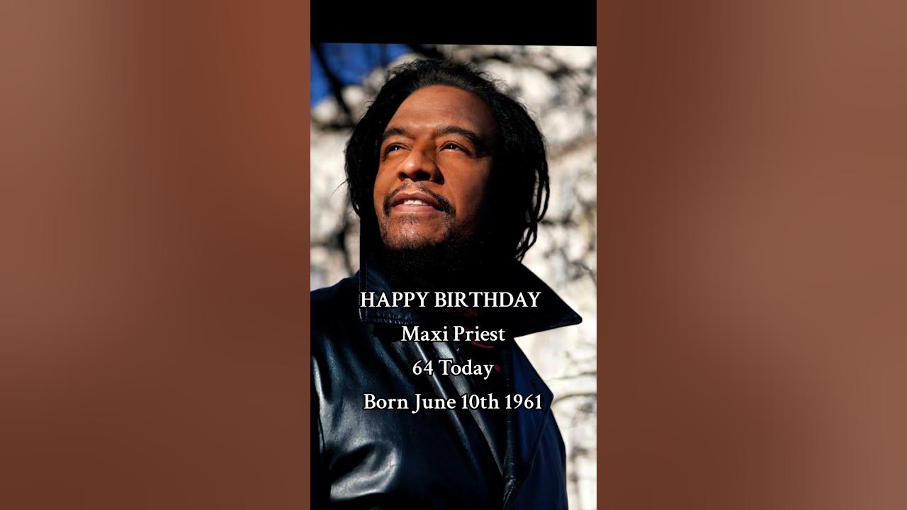 Maxi Priest Happy Birthday #shorts, #news, #onthisday,