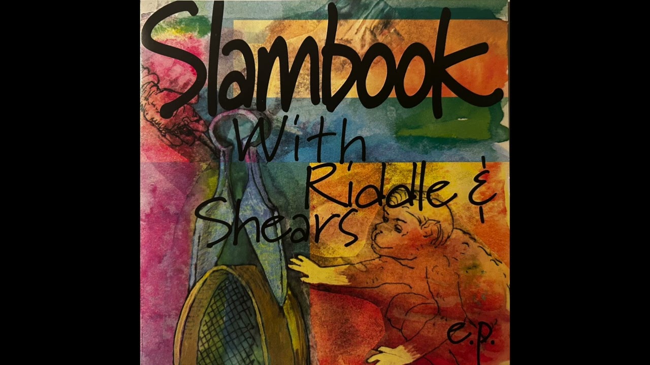Slambook With Riddle And Shears 1995 Indie Rock FULL ALBUM YouTube Slambook With Riddle And Shears 1995 Indie Rock FULL ALBUM YouTube