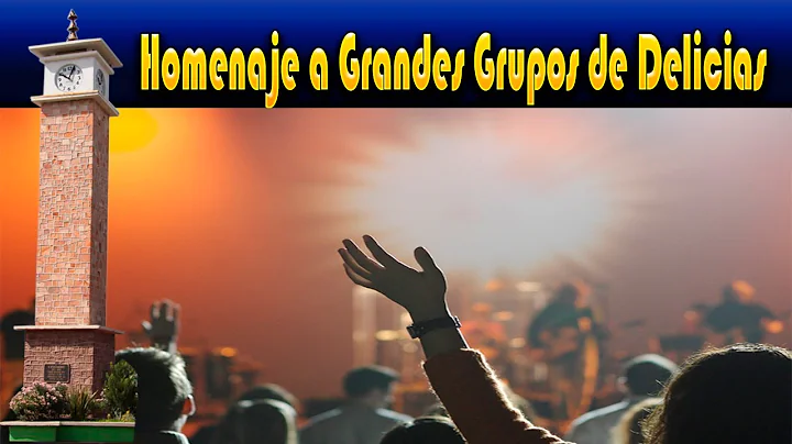 HOMENAJE A GRANDES GRUPOS DE DELICIAS (video).