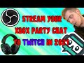 How to stream your Xbox Party Chat on Twitch using OBS/SLOBS (2021/2022)