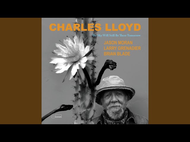 Charles Lloyd - Cape to Cairo