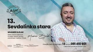 13 Muamer Bjelak - Sevdalinka stara