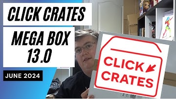 Click Crates Mega Box 13 0 Unboxing June 2024